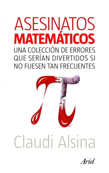 Claudi Alsina: Asesinos matemáticos (Hardcover, Castellano language, 2010, Ariel)