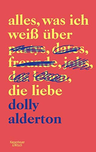 Dolly Alderton: Alles, was ich weiß über die Liebe (Paperback, Kiepenheuer & Witsch GmbH)