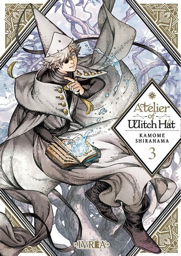 Kamome Shirahama (白浜 鴎): Atelier of Witch Hat 03 (Spanish language, 2020, Ivrea)