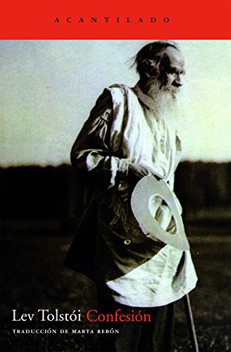 Leo Tolstoy, Marta Rebón Rodríguez: Confesión (Paperback, Español language, 2008, Acantilado)