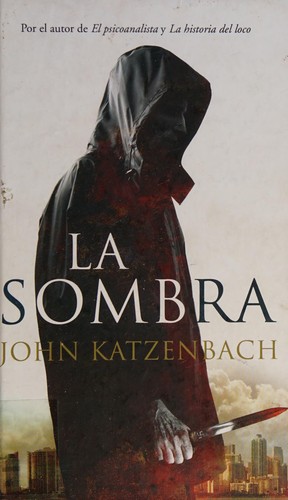 John Katzenbach: La sombra (Spanish language, 2008, Ediciones B, Bolsillo Zeta)