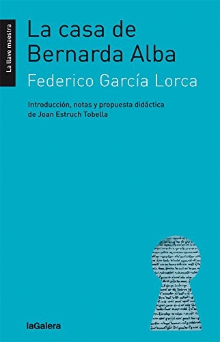 Federico García Lorca: La casa de Bernarda Alba (Paperback, La Galera, SAU)