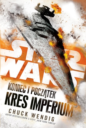 Chuck Wendig: Star Wars. Koniec i początek. Kres Imperium (Paperback, Polish language, 2017, Uroboros)