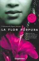 Chimamanda Ngozi Adichie: La Flor Purpura/ Purple Hibiscus (Paperback, Spanish language, 2005)