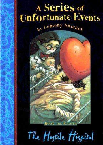 Daniel Handler: The Hostile Hospital (A Series of Unfortunate Events, #8) (2001)