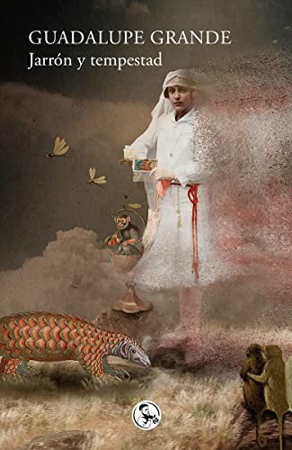 Guadalupe Grande: Jarrón y tempestad (Paperback, Español language, 2022, Ediciones La Uña Rota)