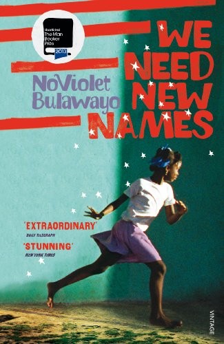 NoViolet Bulawayo: We Need New Names (Vintage Books)