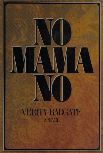 Verity Bargate: No mama no (1978, Harper & Row)