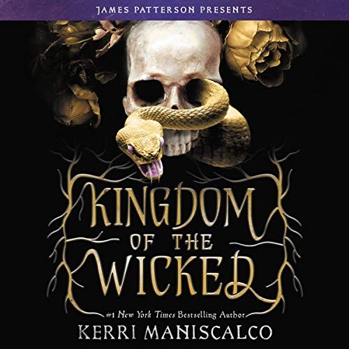 Kerri Maniscalco: Kingdom of the Wicked (AudiobookFormat, Blackstone Pub, jimmy patterson)