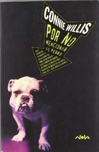 Connie Willis: POR NO MENCIONAR AL PERRO (Paperback, 1999, EDB FICCION)