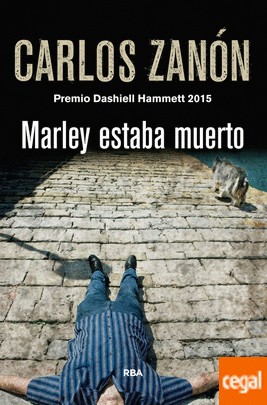 Carlos Zanón: Marley estaba muerto (2015, RBA)