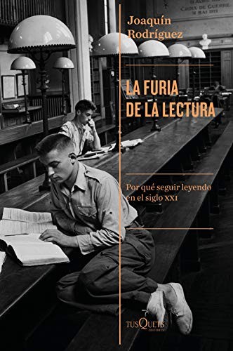 Joaquín Rodríguez: La furia de la lectura (Paperback, Tusquets Editores S.A.)