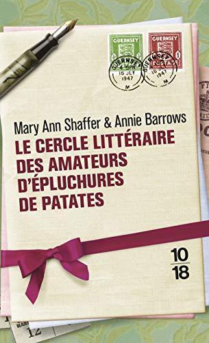 Mary Ann Shaffer, Mary Ann Shaffer, Annie Barrows: Le Cercle littéraire des amateurs d'épluchures de patates (French language)