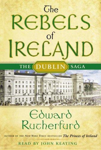 Edward Rutherfurd: The Rebels of Ireland (AudiobookFormat, 2006, Random House Audio)