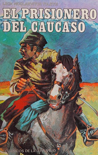 Leo Tolstoy: El Prisionero Del Caucaso (Hardcover, 1977, Grefol)