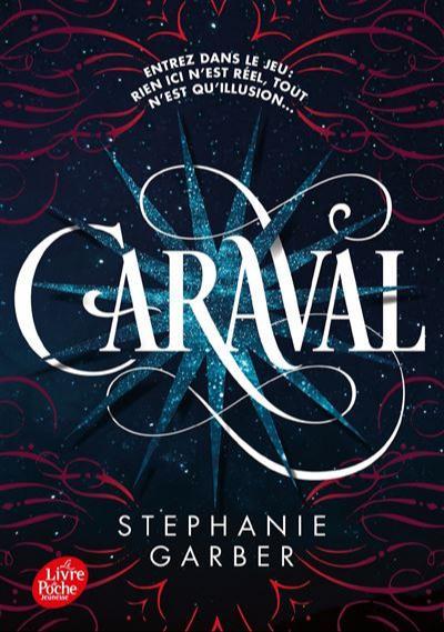 Stephanie Garber: Caraval (French language, 2018, le Livre de poche)