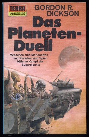 Gordon R. Dickson: Das Planetenduell (Paperback, German language, 1975, Erich Pabel Verlag)