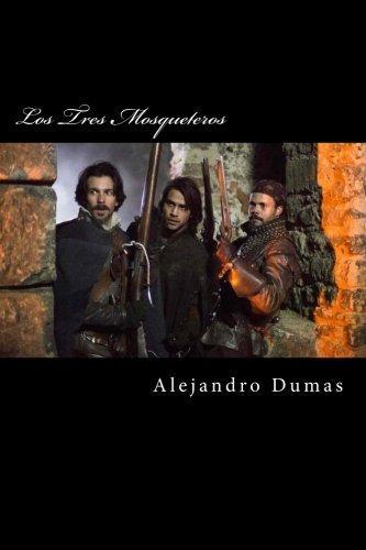 Alexandre Dumas: Los Tres Mosqueteros