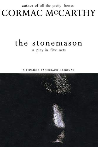 Cormac McCarthy: The Stonemason (Paperback, Picador)