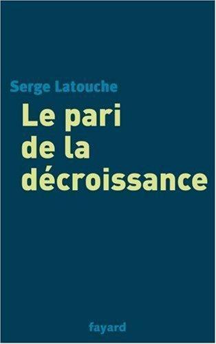Serge Latouche: Le pari de la décroissance (French language)