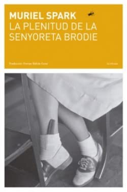 Muriel Spark, Ferran Ràfols Gesa: La plenitud de la senyoreta Brodie (Paperback, Catalan language, LaBreu Edicions)