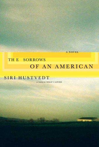 Siri Hustvedt: The Sorrows of an American (Hardcover, Henry Holt and Co.)