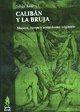 Silvia Federici: Calibán y la bruja : mujeres, cuerpo y acumulación originaria (Spanish language)