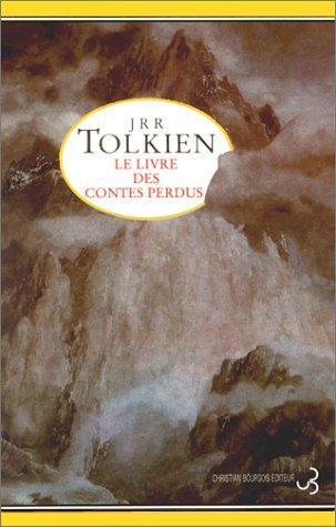 J.R.R. Tolkien, Christopher Tolkien: Le Livre des contes perdus (French language, 1995)