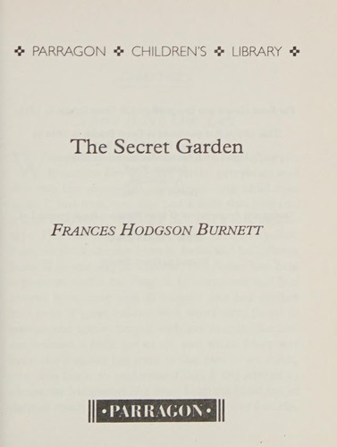 Frances Hodgson Burnett: Secret Garden (Children's Library) (1994, Parragon Plus)