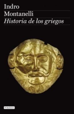 Indro Montanelli: Historia de los griegos (Paperback, Spanish language, 2009, Backlist)