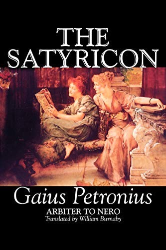 Petronius Arbiter, William Burnaby, C. K. Scott-Moncrieff: Satyricon (2009, Rodgers Books, Alan, Aegypan)