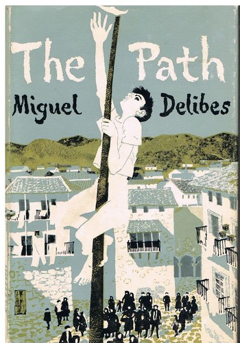 Miguel Delibes: The Path (1961, John Day)