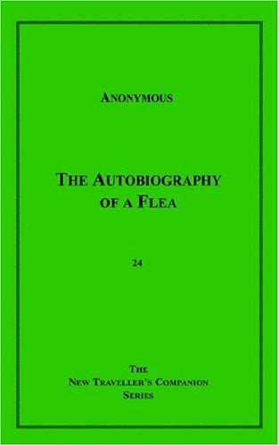 Anonymous: The Autobiography Of A Flea (New Traveller's Companion) (Paperback, 2004, Olympiapress.com)