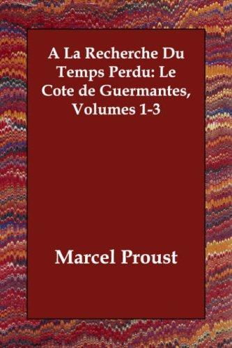 Marcel Proust: A La Recherche Du Temps Perdu (Paperback, French language, 2006, Echo Library)