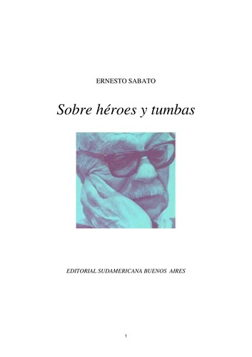 Ernesto Sábato ..: Sobre Heroes y Tumbas (Paperback, Spanish language, 2004, Planeta)