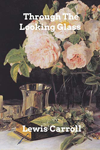 Lewis Carroll: Through the Looking Glass (Paperback, Blurb)