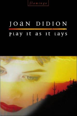 Joan Didion: Play It as It Lays (Flamingo)