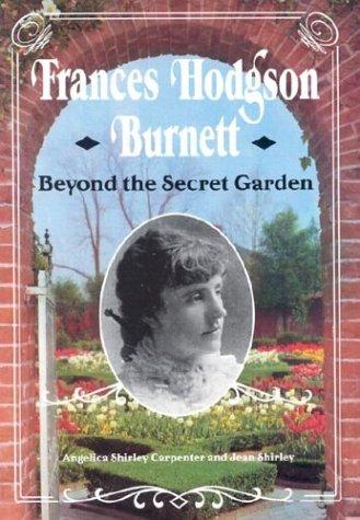 Angelica Shirley Carpenter, Jean Shirley: Frances Hodgson Burnett (Paperback, 1992, Lerner Publishing Group)