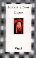 Marguerite Duras: Escribir (Paperback, Spanish language, Tusquets Editor, Maxi-Tusquets)