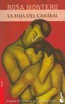 Rosa Montero: LA Hija Del Canibal (Novela (Booket Numbered)) (Paperback, Spanish language, 2003, Espasa Calpe Mexicana, S.A.)