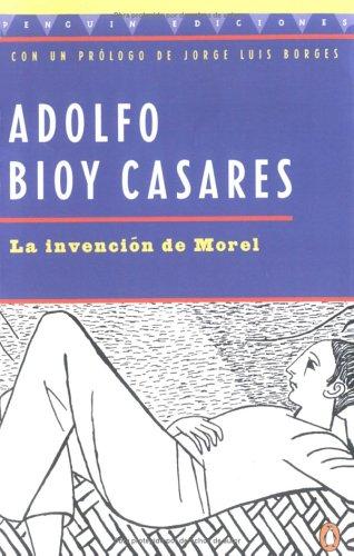 Adolfo Bioy Casares: La invención de Morel (Spanish language, 1996, Penguin (Non-Classics))
