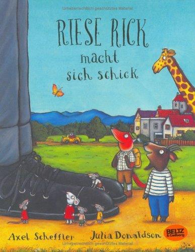 Julia Donaldson, Axel Scheffler: Riese Rick macht sich schick. (Hardcover, Beltz)