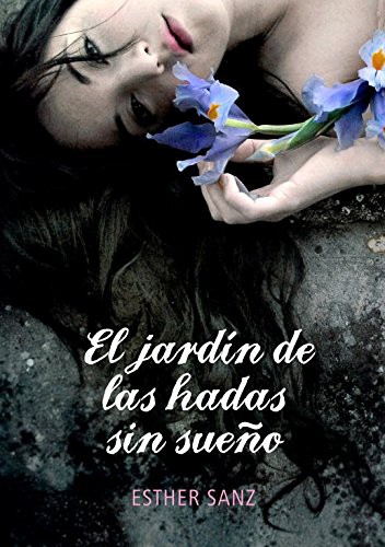 Esther Sanz: El jardín de las hadas sin sueño (Paperback, 2012, MONTENA, Montena)