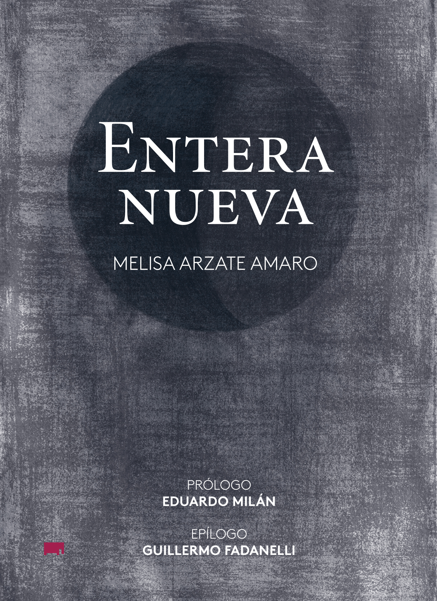 Melisa Arzate Amaro: Entera nueva (Paperback, Español language, Elefanta del Sur)