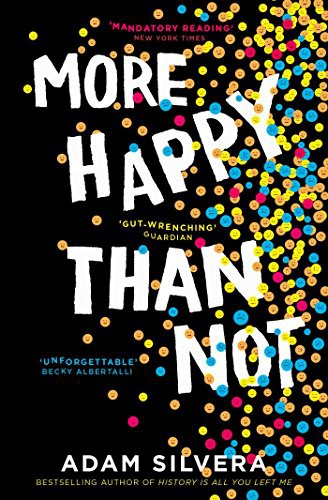 Adam Silvera: More Happy Than Not (Paperback, 2018, Simon and Schuster UK, SIMON & SCHUSTER)