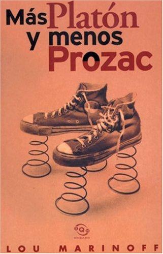 Lou Marinoff: Mas Platon y menos prozac (Paperback, Spanish language, 2000, Ediciones B)