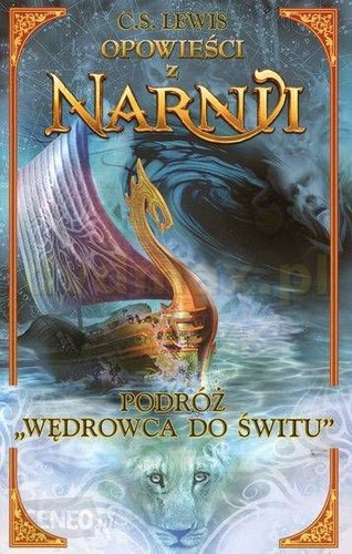 C. S. Lewis: Podróż "Wędrowca do Świtu" (Paperback, Polish language, 2005, Media Rodzina)