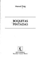 Manuel Puig: Boquitas pintadas (Spanish language, 1980, Seix Barral)