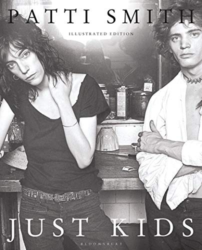 Patti Smith: Just Kids illustrated (Hardcover, 2019, Bloomsbury Publishing)