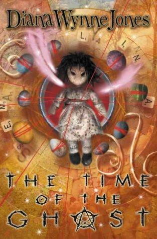 Diana Wynne Jones: The Time of the Ghost (2001, Collins, Harpercollins Childs)